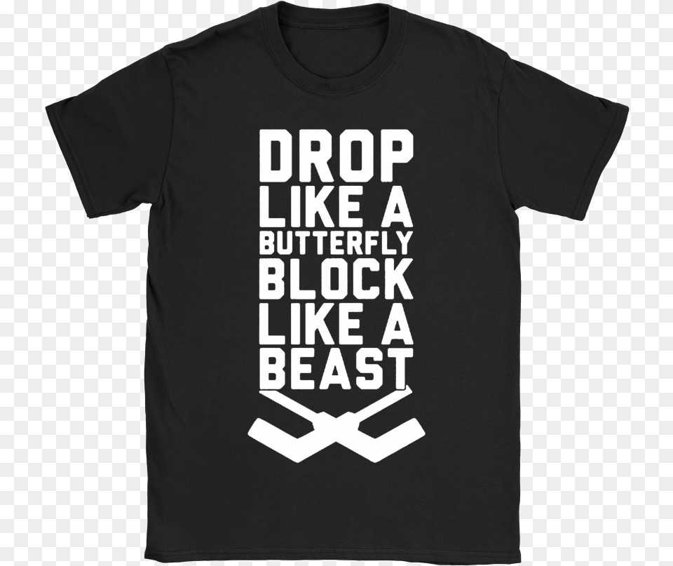 Drop Like A Butterfly Block Like A Beast Hockey Shirts Active Shirt, Clothing, T-shirt Free Png Download