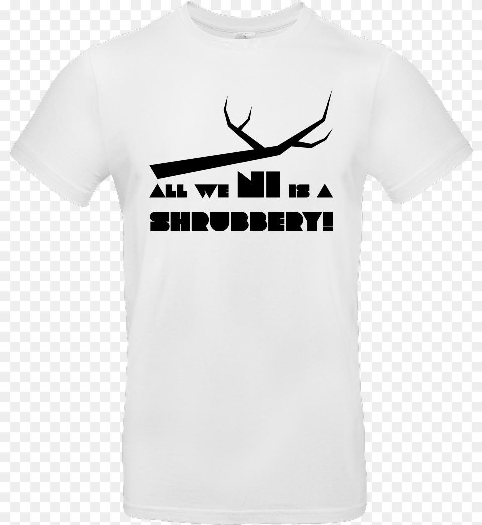 Dynamitfrosch All We Ni Is A Shrubbery T Shirt Bampc, Clothing, T-shirt, Antler, Animal Free Png Download