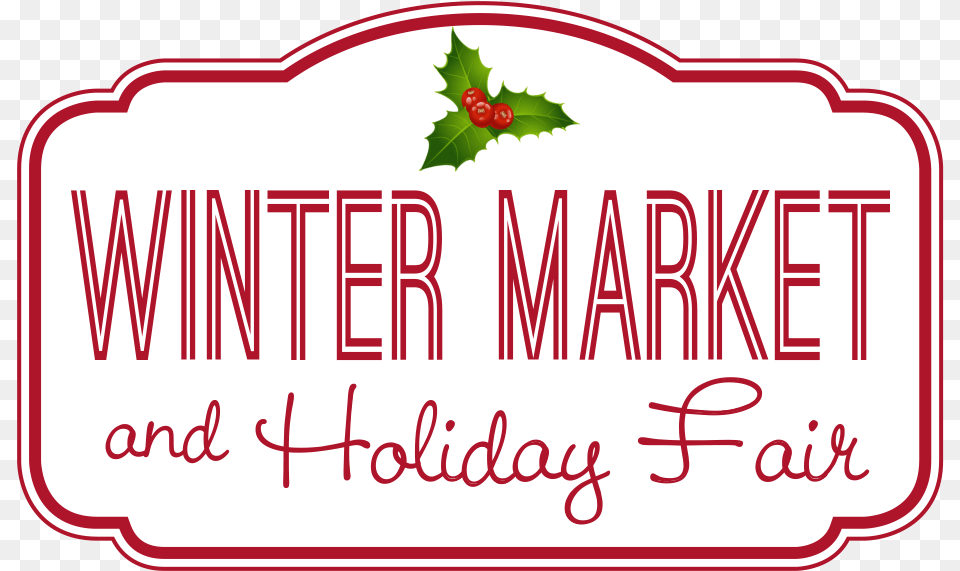 Eagle Winter Market Amp Holiday Fair Logo Mistletoe And Holly, Leaf, Plant, Berry, Food Png