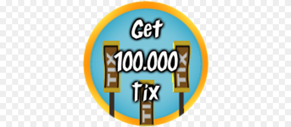 Earn Tix Roblox Earn This Badge In Tix Factory Circle, Disk Free Png Download