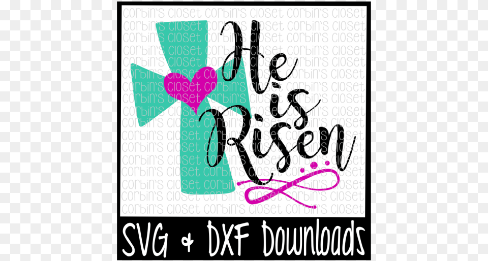 Easter Svg He Is Risen Easter Resurrection Unending Love Amazing Grace Svg, Text Free Png Download