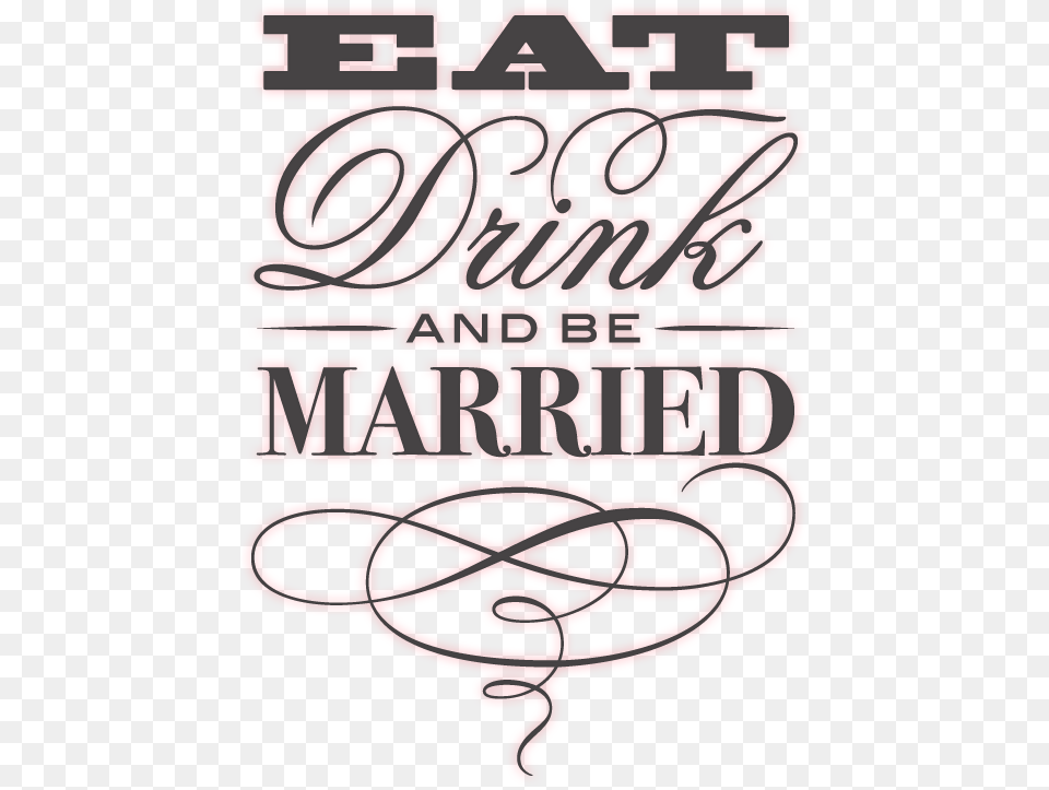 Eat Drink And Be Merry Eat Drink Be Married, Advertisement, Poster, Dynamite, Weapon Free Png Download