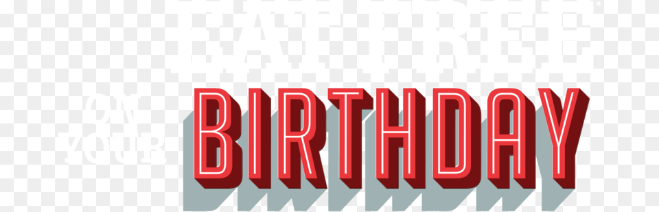 Eat On Your Bday Logo Graphic Design, Light, Text, Scoreboard Png
