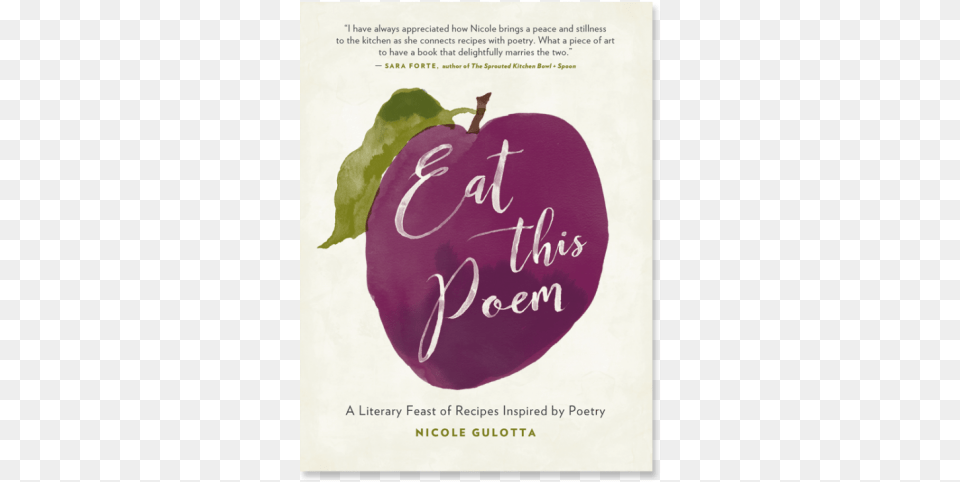 Eat This Poem Eat This Poem A Literary Feast Of Recipes Inspired, Food, Fruit, Plant, Produce Png Image