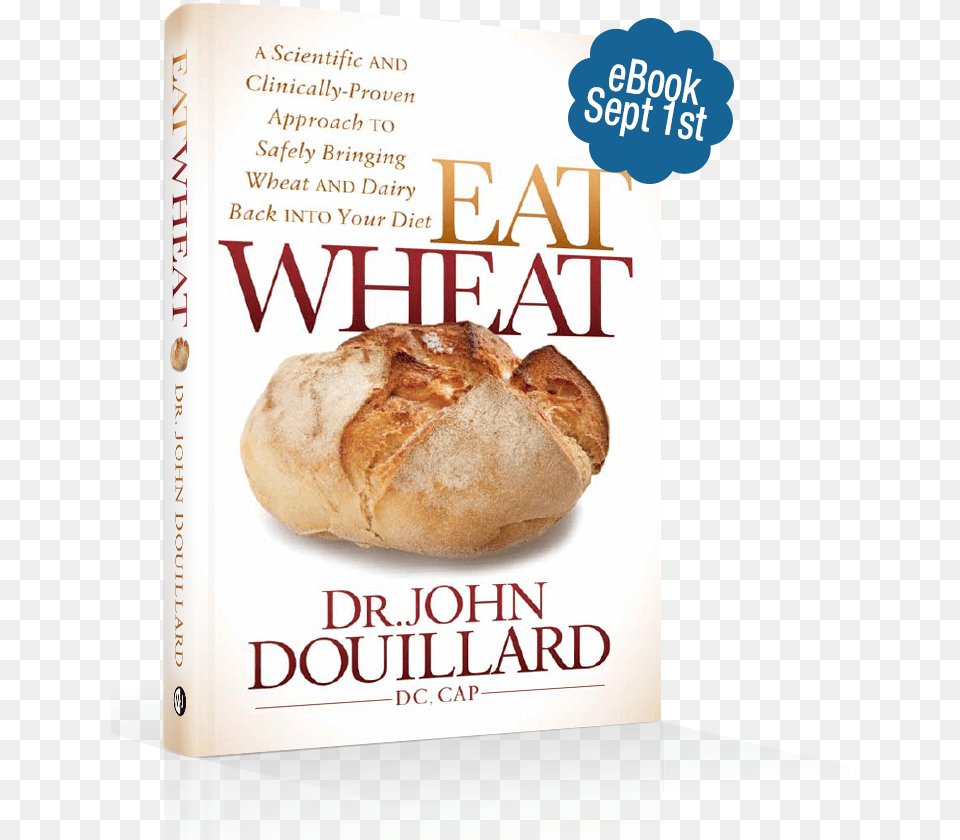 Eat Wheat A Scientific And Clinically Proven Approach, Bread, Food, Bun, Publication Png Image
