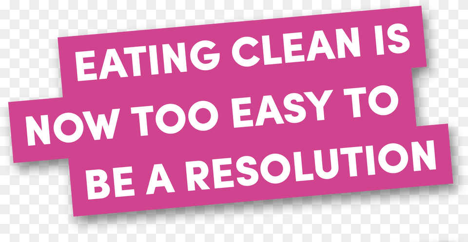 Eating Clean Is Now Too Easy To Be A Resolution Oval, Sticker, Scoreboard, Text Free Png