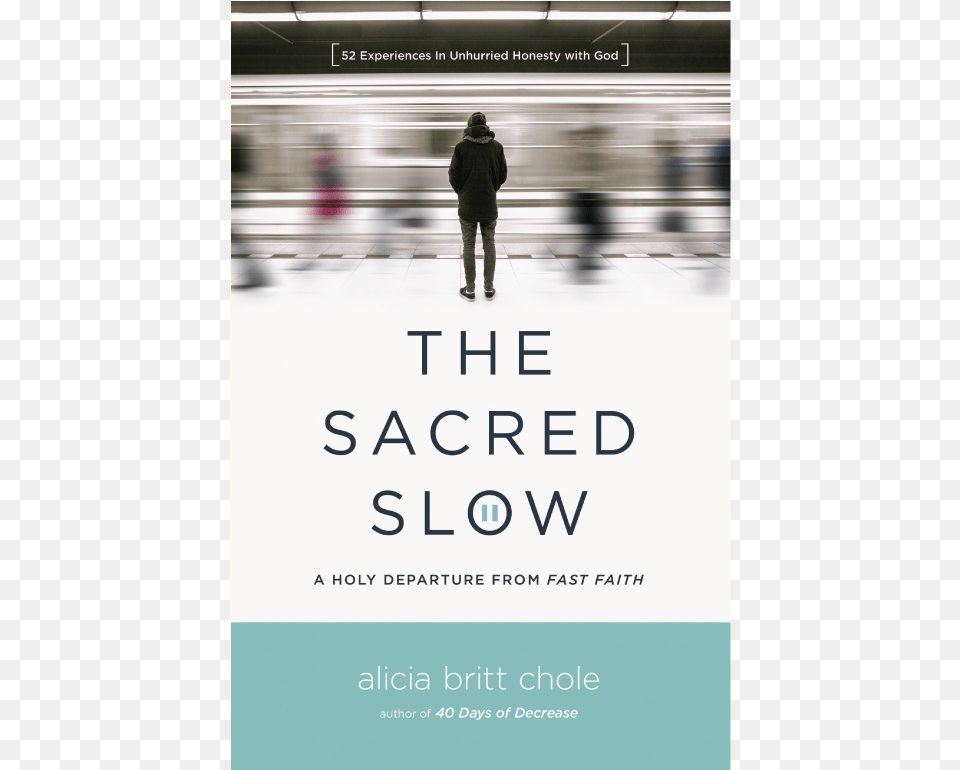 Ebook Sacred Slow By Alicia Britt Chole, Advertisement, Poster, Sweatshirt, Sweater Free Transparent Png