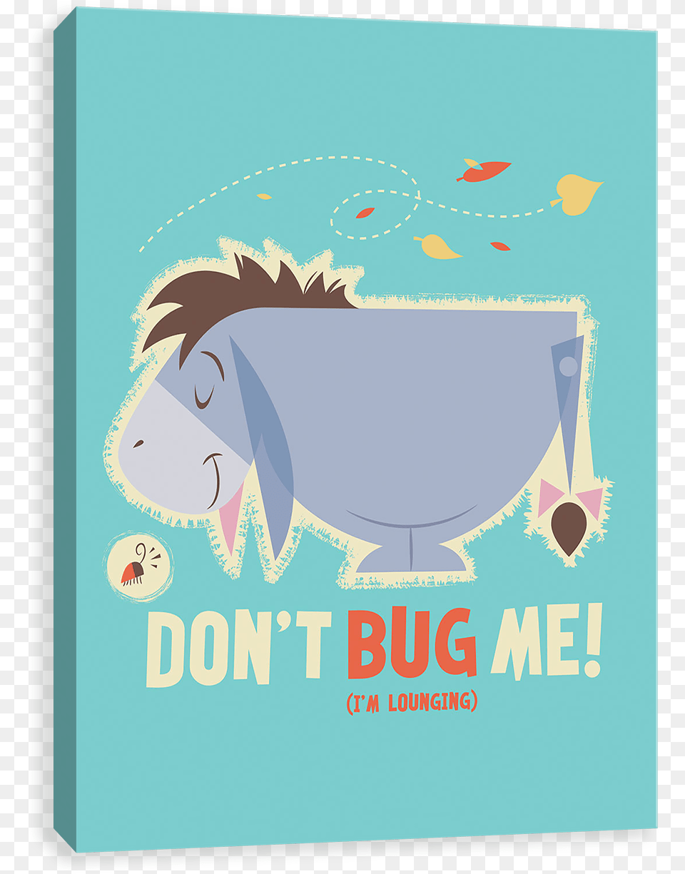 Eeyore Don39t Bug Me Eeyore Canvases By Entertainart Eeyore 39don39t Bug, Face, Head, Person, Advertisement Free Transparent Png
