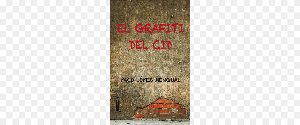 El Grafiti Del Cid Libro El Graffiti Del Cid, Architecture, Brick, Building, Wall Free Transparent Png