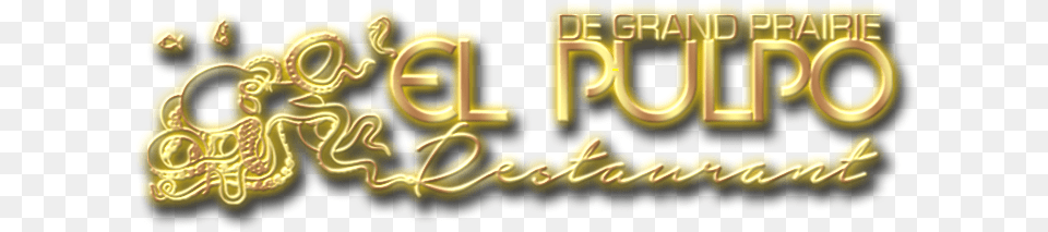 El Pulpo Restaurant Grand Prairieel Pulpo Restaurant Calligraphy, Gold, Light, Text Free Transparent Png