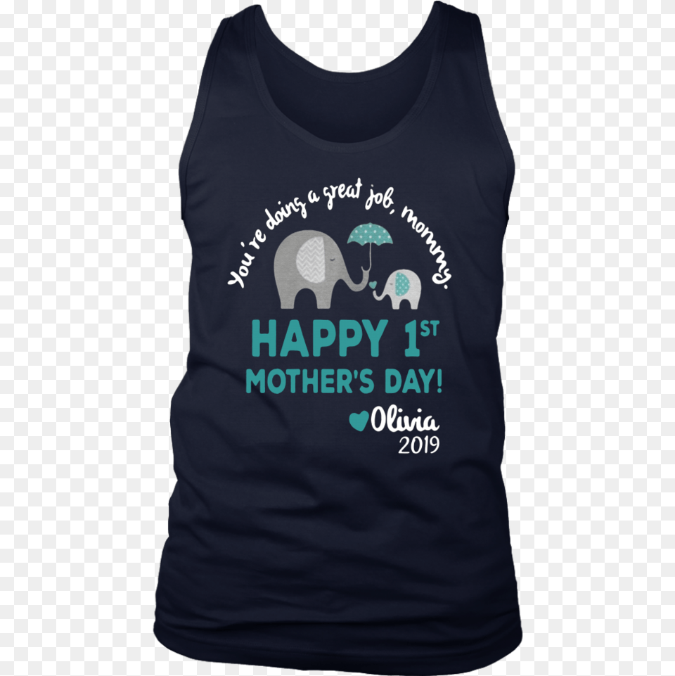 Elephant Youre Doing A Great Job Mommy Happy 1st Mothers Active Tank, Clothing, Tank Top, T-shirt Free Transparent Png