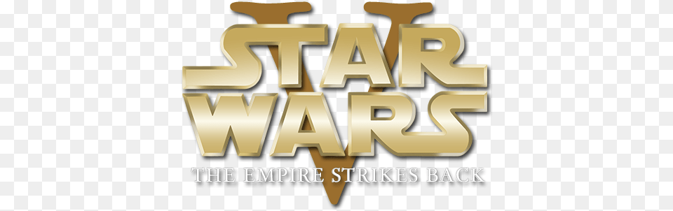 Empire Strikes Back Logos Star Wars V The Empire Strikes Back Logo, Gold, Text Free Png Download