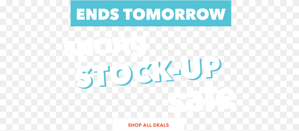 Ends Tomorrow Spring Stock Up Sale Save Up To 70 April, Advertisement, Poster, Book, Publication Free Png