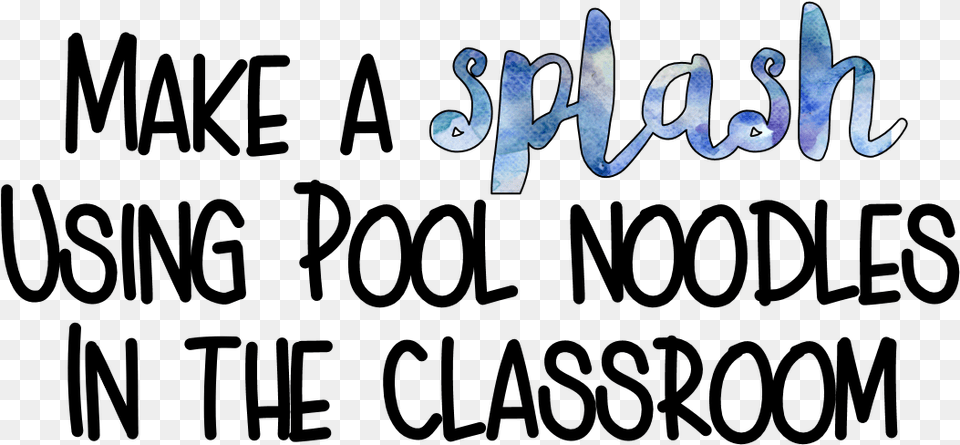Engaging Ways To Use Pool Noodles In The Classroom Calligraphy, Text Free Png