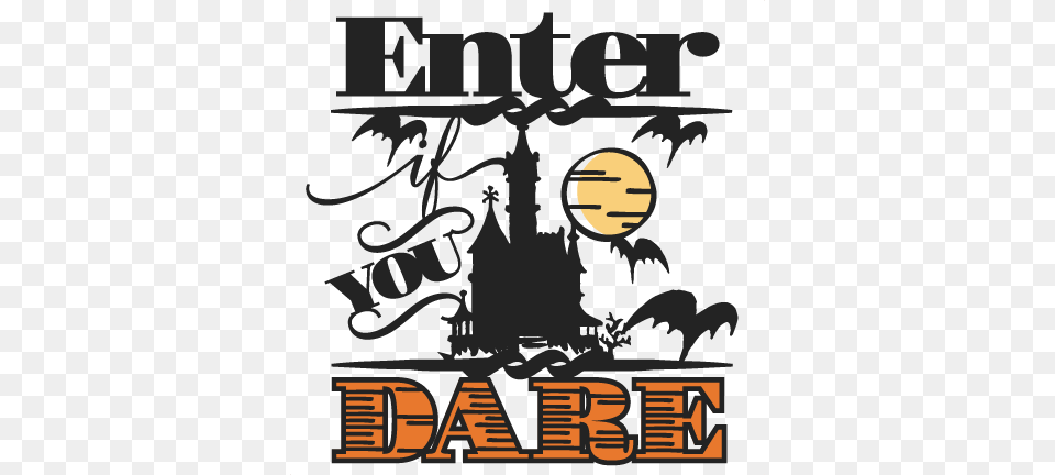 Enter If You Dare Svg Scrapbooking Title Halloween Enter If You Dare Halloween, Book, Comics, Publication, Advertisement Png