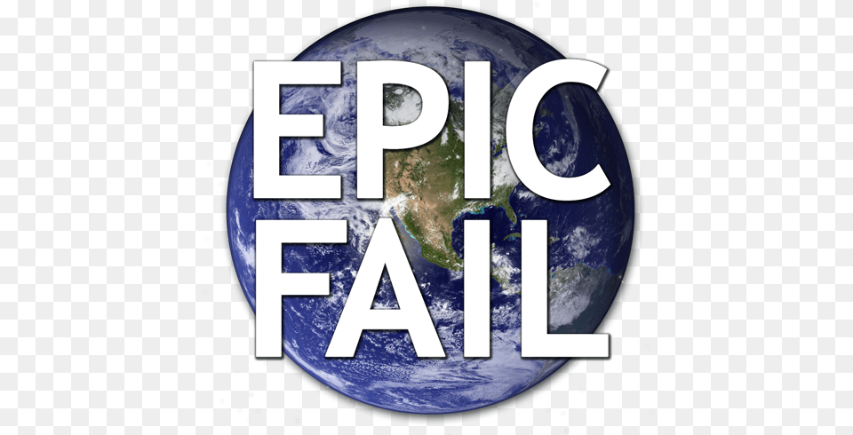 Epic Fail Earth From Space, Astronomy, Globe, Outer Space, Planet Png