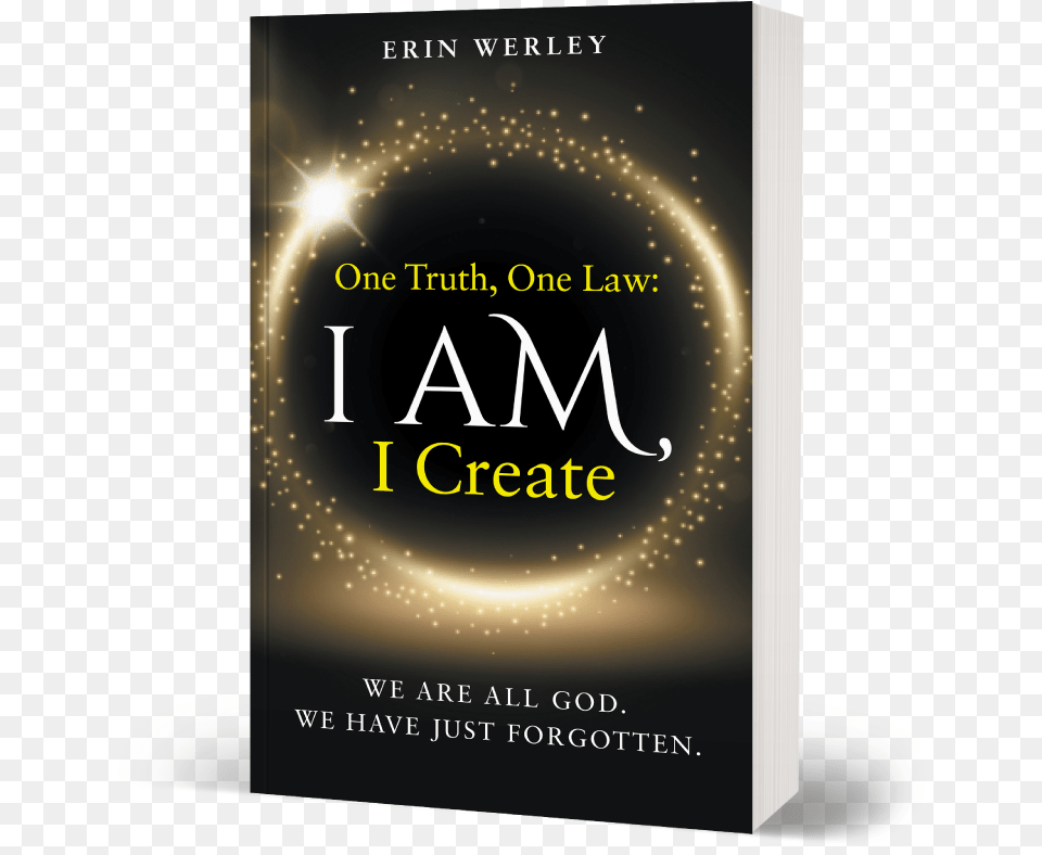Erin Werley One Truth One Law I Am Flyer, Book, Novel, Publication, Advertisement Png