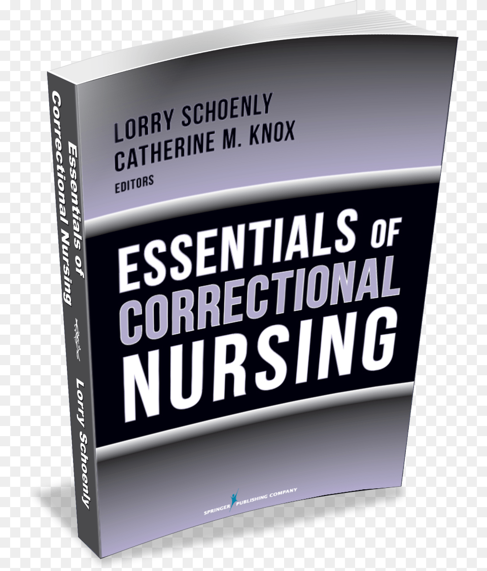 Essentials Of Correctional Nursing Essentials Of Correctional Nursing By Lorry Schoenly, Book, Publication, Advertisement, Poster Png Image