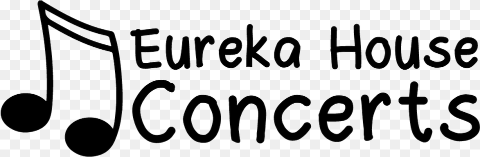 Eureka House Concerts Logo Black And White, Text, Blackboard Free Png Download