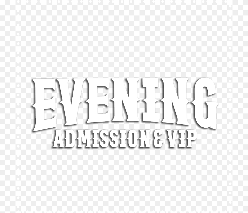 Evening Admission Amp Vip Poster, Text Png