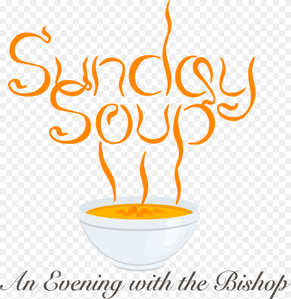 Evening With The Bishop Sunday Soup, Bowl, Soup Bowl, Cup Free Png Download