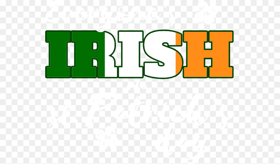 Everyone Is Irish Flag Download Graphics, Text Free Png