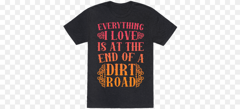Everything I Love Is At The End Of A Dirt Road Tee Simple Plan Band T Shirts, Clothing, T-shirt, Shirt Free Transparent Png