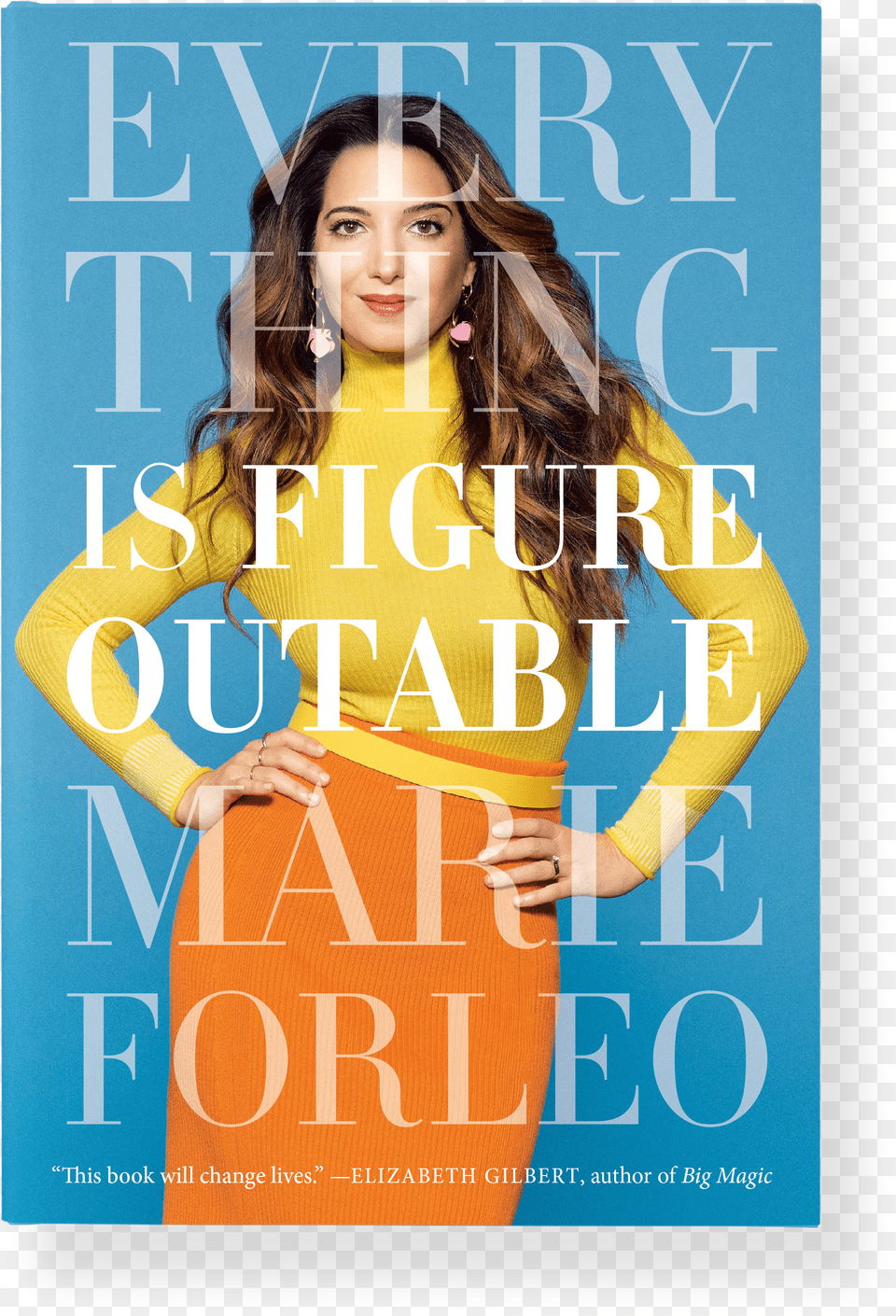 Everything Is Figureoutable Png