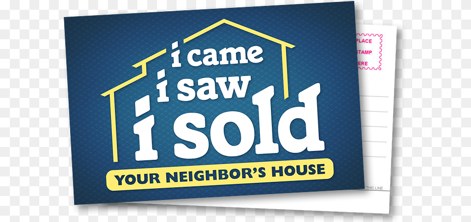 Example Text For Rear Side Came I Saw I Sold Your Neighbor39s House, Advertisement, Poster, Scoreboard, Symbol Free Png
