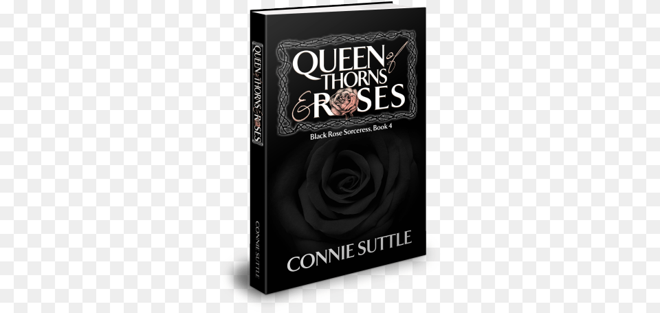Excerpt Of Queen Of Thorns And Roses By Connie Suttle Rose And Thorn, Book, Novel, Publication, Flower Png