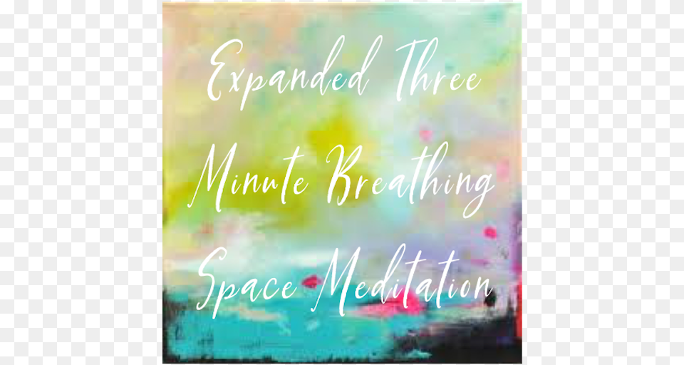 Expanded Three Minute Breathing Space Meditation Meditation, Art, Painting Free Transparent Png