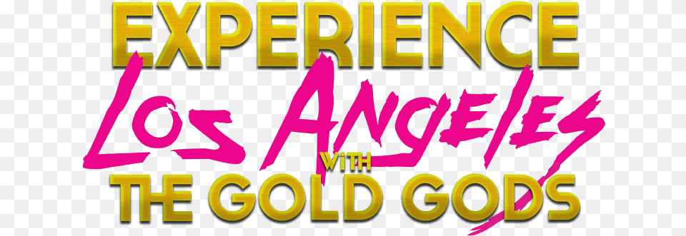 Experience Los Angeles With Gold Gods The Gold Gods, Text Free Png Download