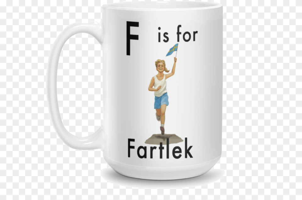 F Is For Fartlek 15 Ounce Mug 14 Mug, Cup, Child, Person, Girl Free Png