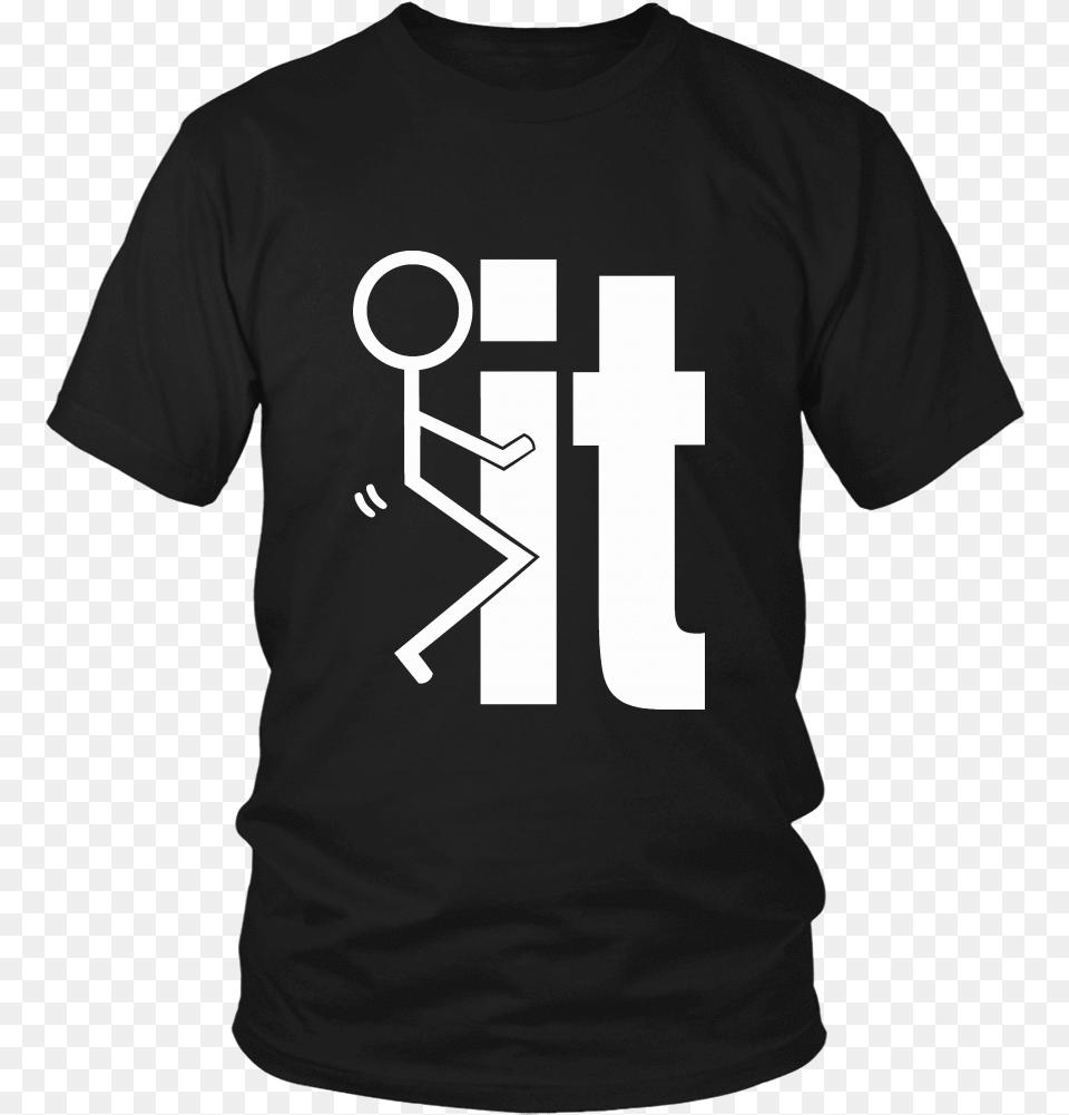 F It Original Stickman Fuck It Car Sticker, Clothing, Shirt, T-shirt Free Png