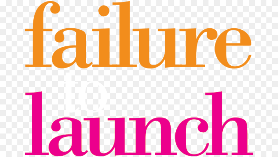 Failure To Launch Failure To Launch, Text, Book, Publication, Gas Pump Free Png