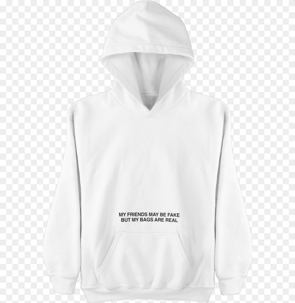 Fake Friends Hoodie My Friends May Be Fake But My Bags Are Real, Sweatshirt, Clothing, Hood, Knitwear Free Png