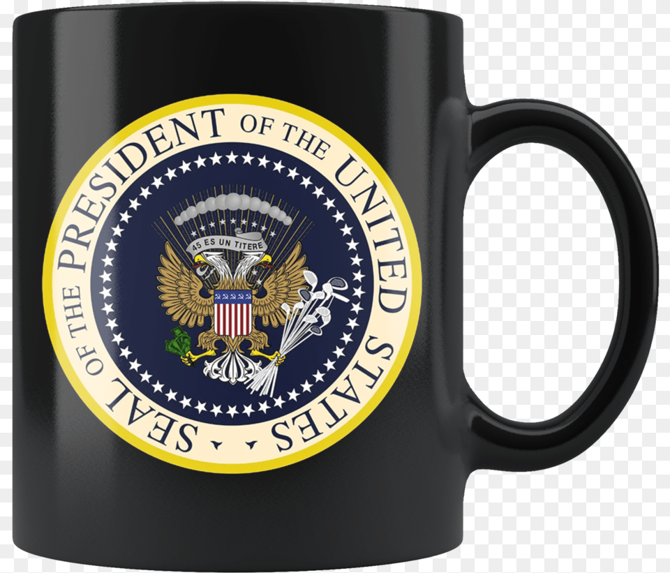 Fake Presidential Seal Mug 45 Es Un Titere 45 Es Un Titere, Cup, Beverage, Coffee, Coffee Cup Png