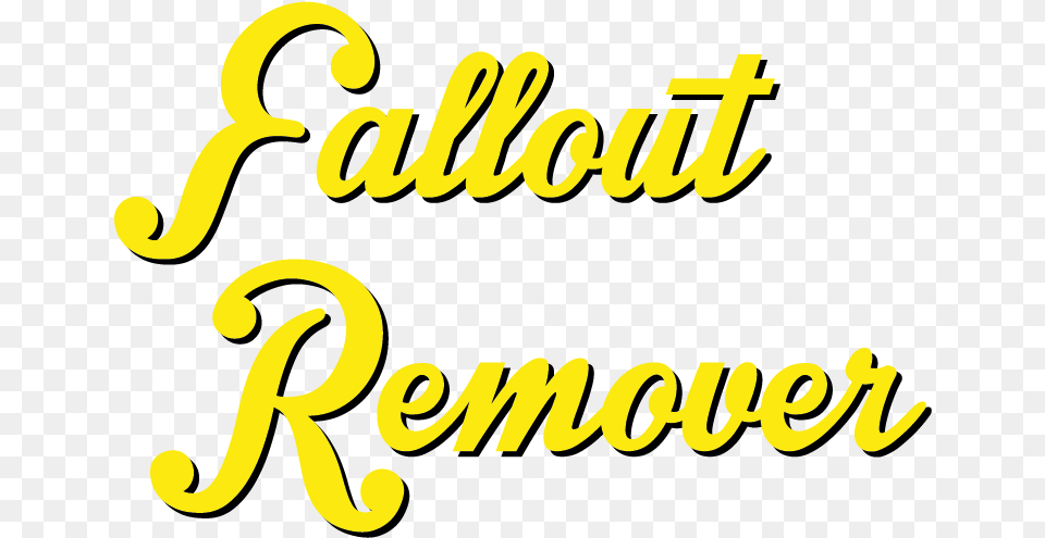 Fallout Remover Calligraphy, Text, Dynamite, Weapon Png Image