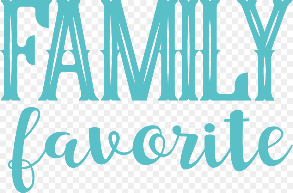 Family Favorite Svg Cut File Calligraphy, Text, Adult, Female, Person Free Transparent Png