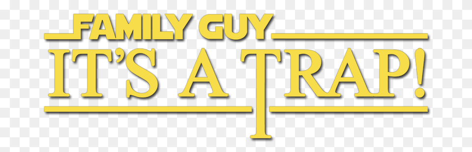 Family Guy Its A Trap Logo Tan, Text, Sign, Symbol Png Image