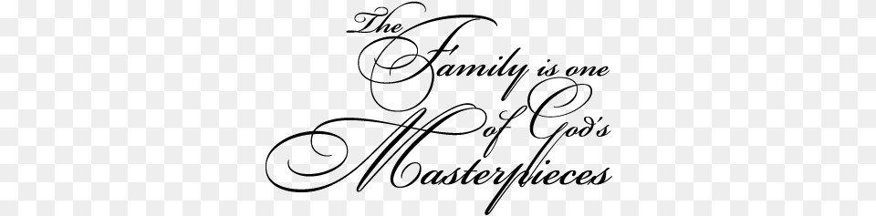 Family Is God39s Masterpiece Wall Quotes Decal Mothers Day Bulletin 1 2011 Large Her Children Rise, Gray Png Image