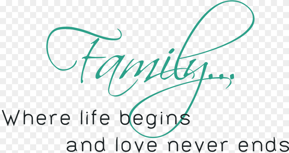 Family Quotes Clipart Family Always And Forever, Handwriting, Text, Smoke Pipe Png Image