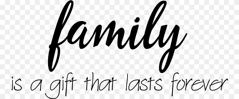 Family Quotes Transparent Amp Clipart Family Quotes Text, Gray Free Png Download