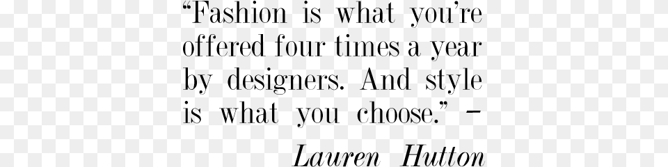 Fashion Is What You39re Offered Four Times A Year By Fashion Quotes Transparent Hd, Gray Free Png Download