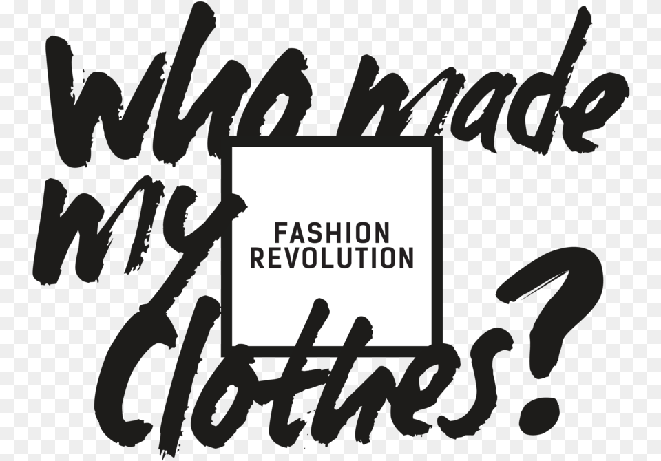 Fashion Revolution, Text, Handwriting, Letter, People Free Transparent Png