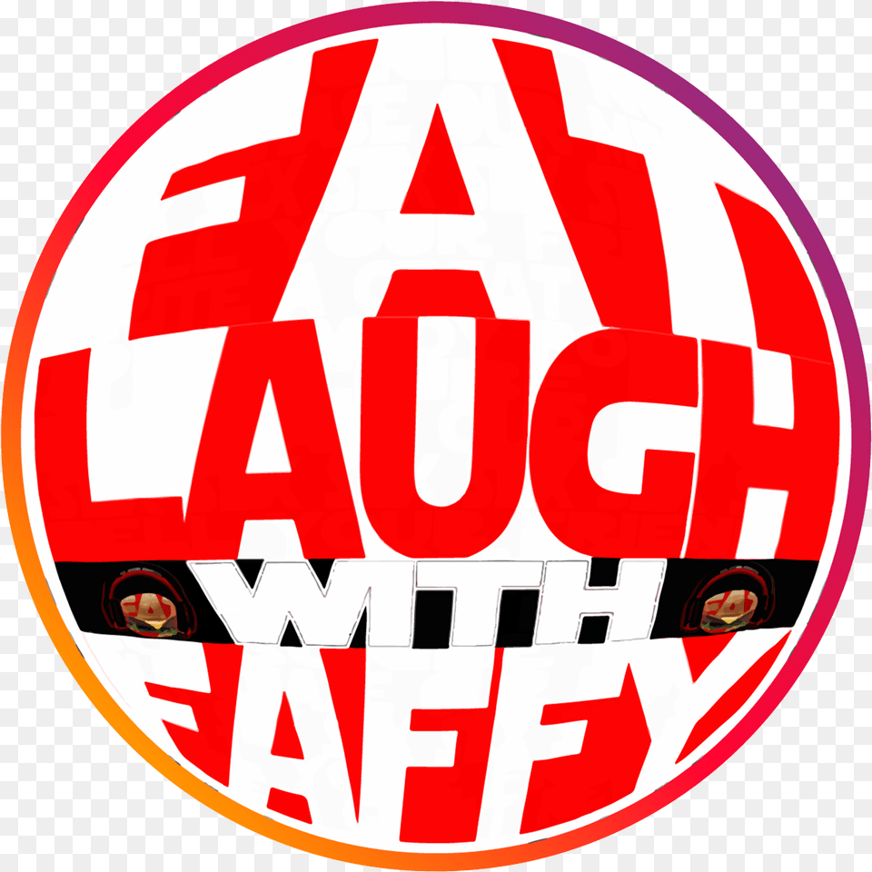 Fat Laugh With Faffy Circle, Sticker, Logo, Photography, First Aid Png