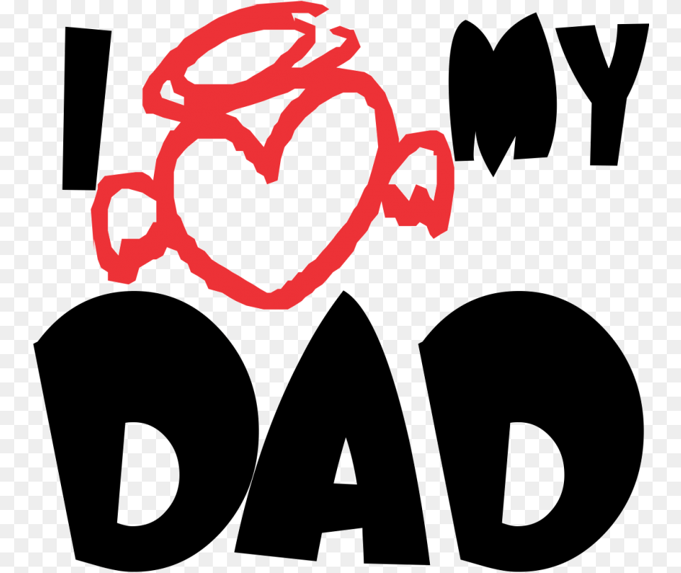 Father Clipart Love You Dad Picture Dad I Love My Daddy, Text, Ammunition, Grenade, Weapon Free Png