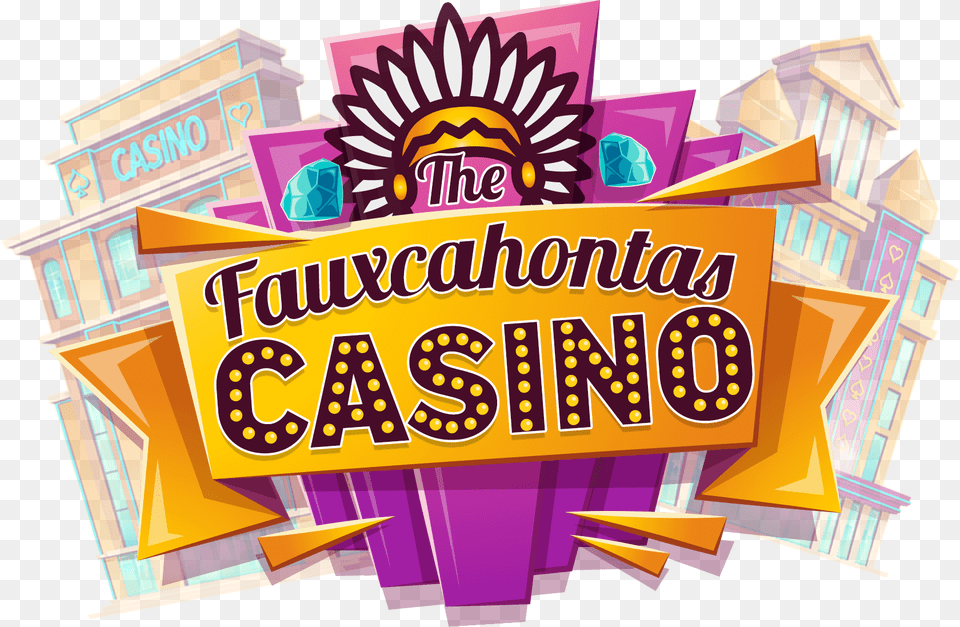 Fauxcahontas Casino Sign, Advertisement, Poster, Food, Sweets Png Image