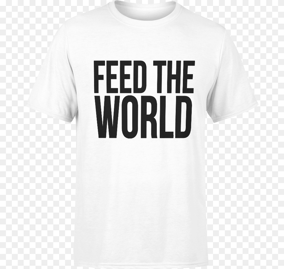 Feed The World T Shirt, Clothing, T-shirt Png