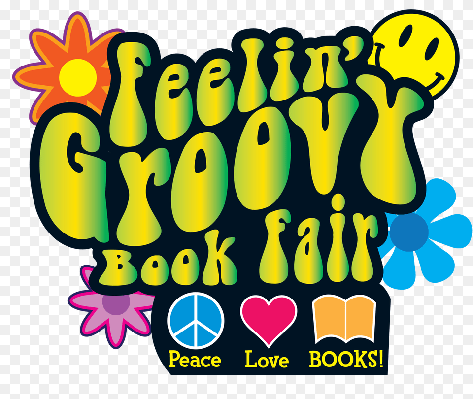 Feelin Groovy Book Fair Peace Love Books Book Fair For Work, Peeps Png Image